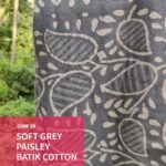 Code 29: Soft grey paisley batik cotton